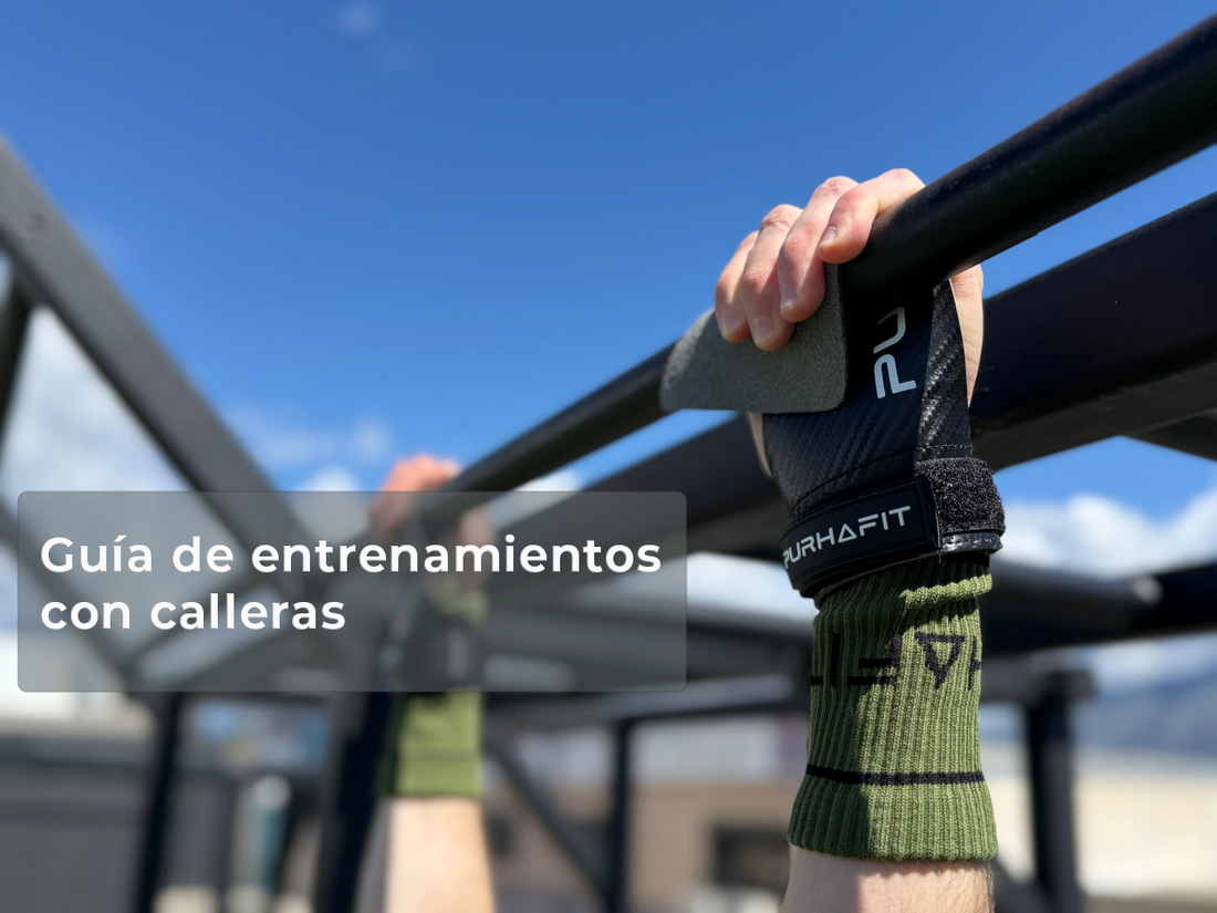 Guía de entrenamientos con calleras: protege tus manos y entrena sin límites